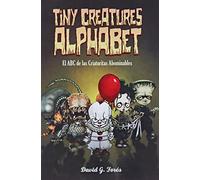 Tiny Creatures Alphabet. El ABC de las criaturas abominables