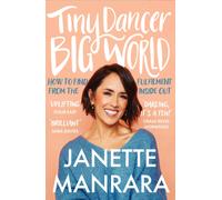 Tiny Dancer, Big World : How to Find Fulfilment from the Inside out