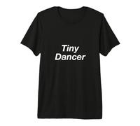 Tiny Dancer Premium T-Shirt