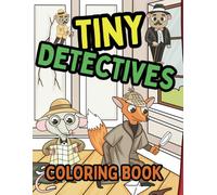 Tiny Detectives Coloring book for Kids: Fun Coloring Pages with Animals For Children Ages 4-8