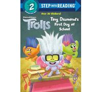 Tiny Diamond's First Day of School (DreamWorks Trolls) (Step Into Reading)