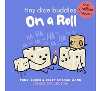 Tiny Dice Buddies - On a Roll: Puns, Jokes and Dicey Shenanigans Comics Collection