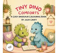 Tiny Dino Comforts Colouring Book (Bramble Grove Colouring Books)