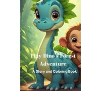 Tiny Dino’s Forest Adventure: Fun Coloring, Counting, and Math Challenges for Toddlers and Preschoolers