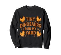 Tiny Dinosaurs Run My Yard Sweatshirt