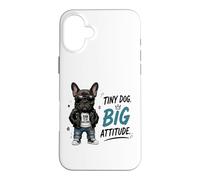 Tiny Dog Big Attitude French Bulldog Born To Be Awesome Case for iPhone 16 Plus