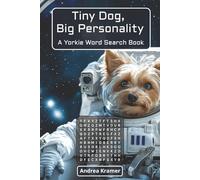 Tiny Dog, Big Personality A Yorkie Word Search Book: "55 Fun & Furry Puzzles for Fans of the Yorkie Breed - Solutions Included" (Dogs)