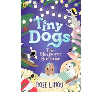 Tiny Dogs: The Sleepover Surprise