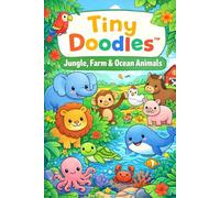 Tiny Doodles: Jungle, Farm & Ocean Animals