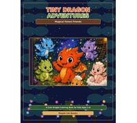 Tiny Dragon Adventures: Magical Forest Friends: A Cute Dragon Coloring Book for Kids Ages 3-8