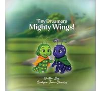 Tiny Dreamers Mighty Wings