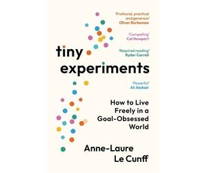 Tiny Experiments by Anne-Laure Le Cunff - 9781800819177