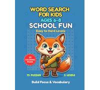 Tiny Explorers Word Search - School Fun: 75 Puzzles with 5 Levels, Coloring Pages, and Creative Activities for Kids Ages 6-8 (Tiny Explorers Series)