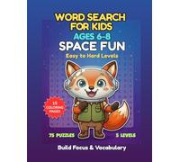 Tiny Explorers Word Search - Space Fun: 75 Space-Themed Puzzles with 5 Difficulty Levels, Coloring Pages, and Creative Activities for Kids Ages 6-8 (Tiny Explorers Series)