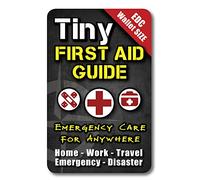 Tiny First Aid Guide: Emergency Medical Care for Anywhere - The Ultimate Step-by-Step, Everyday Carry: Survival Medicine Pocket, Micro-Guide