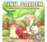Tiny Garden Coloring Book: Whimsical Pocket World Coloring Pages Featuring Tiny Critters, Garden Treasures, and Peaceful Outdoor Escapes for All Ages to Enjoy Relaxation