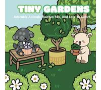 Tiny Gardens: Adorable animals Coloring Book