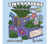 Tiny Gardens Bold & Easy: Coloring Book
