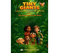 Tiny Giants - The Awakening of the Roots: A journey through footprints, roots, and dreams (Semillas en la Oscuridad)