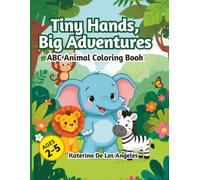 Tiny Hands, Big Adventures: ABC Animal Coloring & Tracing Book