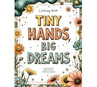 Tiny Hands, Big Dreams
