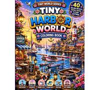 Tiny Harbor World: Coloring Book (Tiny World Series)