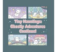 Tiny Hauntings: Ghostly Adventures Continue (Part-1 Tiny Hauntings Coloring Book Series)