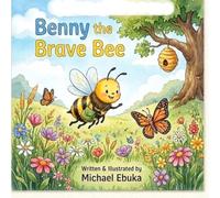 Tiny Heroes Adventures: Benny the Brave Bee: 1