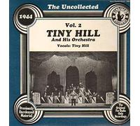 Tiny Hill And His Orchestra - The Uncollected Vol. 2 - 1944