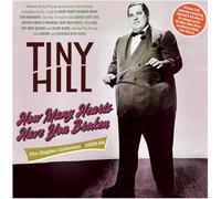 Tiny Hill - How Many Hearts Have You Broken -The Singles Collection 1939-54