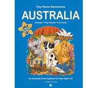 Tiny Home Adventures - Australia: An Australia Coloring Book for Kids Ages 4-8