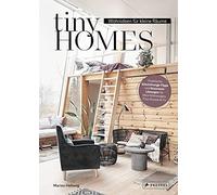 Marion Hellweg Tiny Homes: Wohnideen für kleine Räume: Rauminspiratio (Hardback)