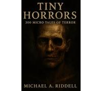 TINY HORRORS: 300 Micro Tales of Terror: 1