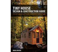 Tiny House Design & Construction Guide