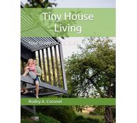 Tiny House Living: Your Guide to Cozy Sustainable Living