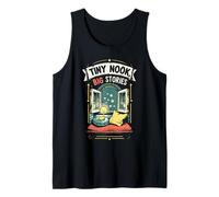 Tiny House Tiny Nook Big Stories Tank Top