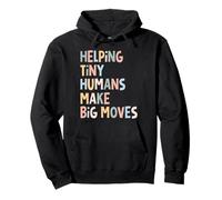 Tiny Human Tamer Shirt, Helping Tiny Humans Make Big Moves Pullover Hoodie