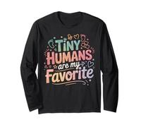 Tiny Humans are My Favorite Childcare Pediatric Nurse Women Long Sleeve T-Shirt