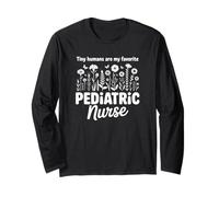 Tiny Humans are My Favorite - Funny Pediatric Nurse Long Sleeve T-Shirt
