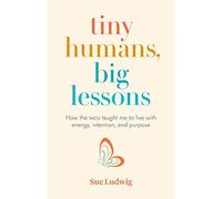 Tiny Humans, Big Lessons: How the NICU Taught Me to Live with Energy, Intention, and Purpose