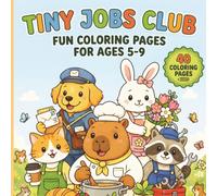 Tiny Jobs Club: Fun Coloring Pages for Ages 5-9