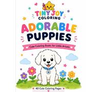 Tiny Joy Coloring:Adorable Puppies: A cute Coloring Book for little Artists