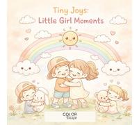 Tiny Joys: Little Girl Moments