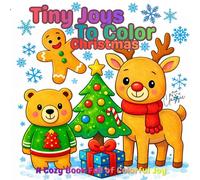 Tiny Joys to Color Christmas: A Cozy Book Full of Colorful Joy