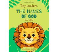 Tiny Leaders: The Names of God for Kids - King James Version