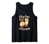 Tiny Legs Big Attitude Cute Ferret Humor Tank Top