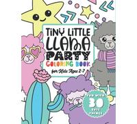Tiny Little Llama Party Coloring Book: For Kids Ages 2-7 | The Easter Coloring Activity Book for Toddlers, Preschool, and Kindergarten
