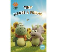 Tiny Makes a Friend: A Story About Friendship and Social Skills for Toddlers (Tiny the Dinosaur)