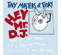 Tiny Masters Of Today - Hey Mr DJ