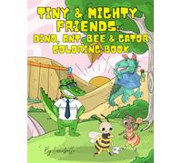 Tiny & Mighty Friends:: Dino, Ant, Bee & Gator Coloring Book